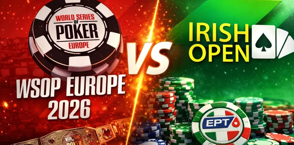 Spring Poker Clash: WSOP Europe or Irish Open — Which Should Players Choose?