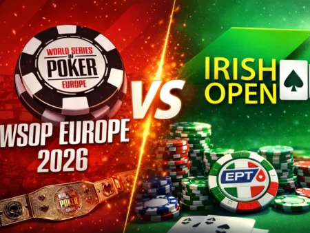 Spring Poker Clash: WSOP Europe or Irish Open — Which Should Players Choose?