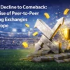 From Decline to Comeback: The Rise of Peer-to-Peer Betting in Europe